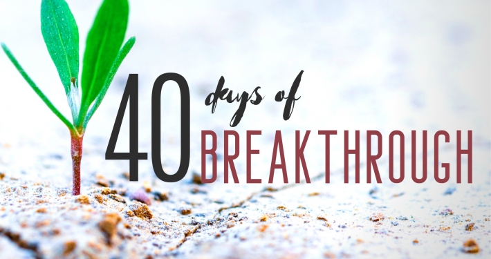 40 Days of Breakthrough